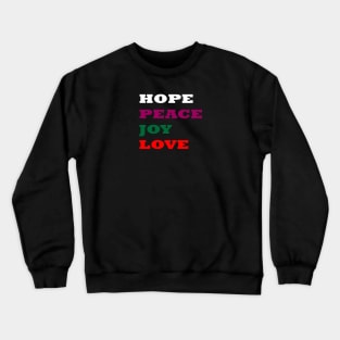 HOPE PEACE JOY LOVE Crewneck Sweatshirt